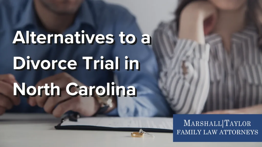 Alternatives to a Divorce Trial in North Carolina