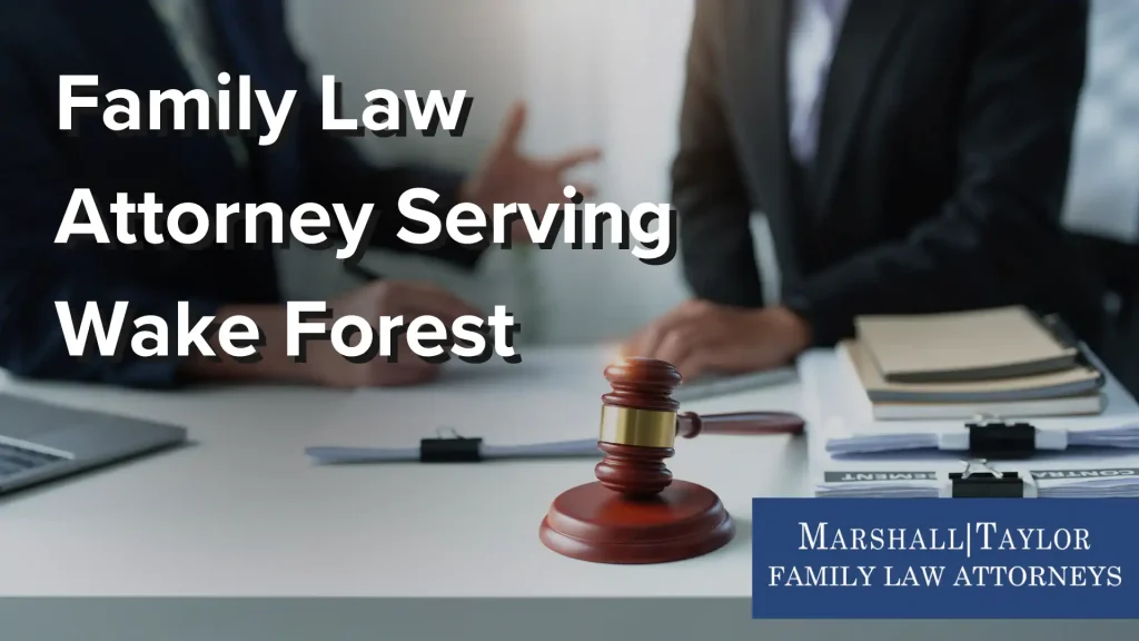 Family Law Attorney Serving Wake Forest Image