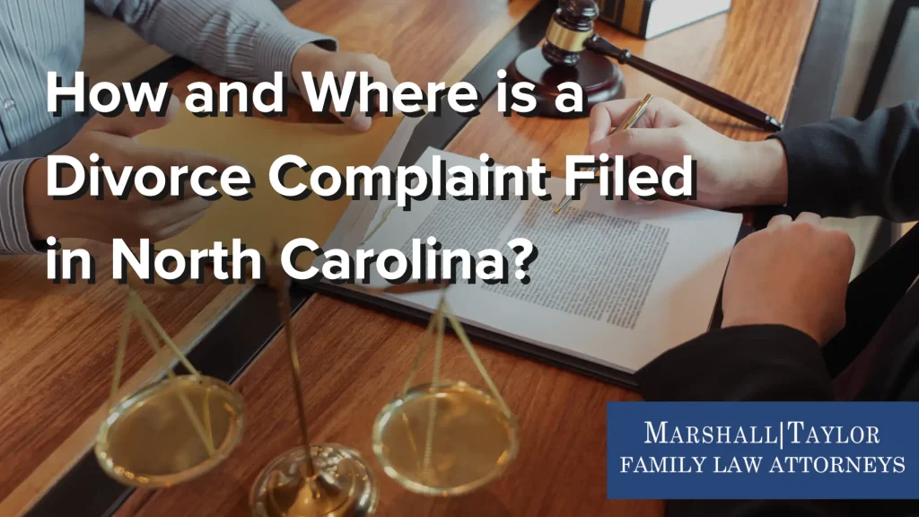 How and Where is a Divorce Complaint Filed in North Carolina